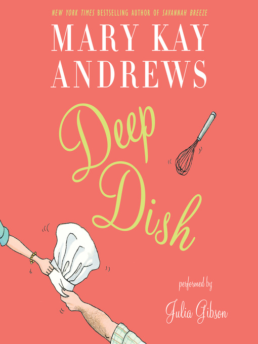 Title details for Deep Dish by Mary Kay Andrews - Available